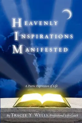 Inspirations célestes manifestées - Heavenly Inspirations Manifested