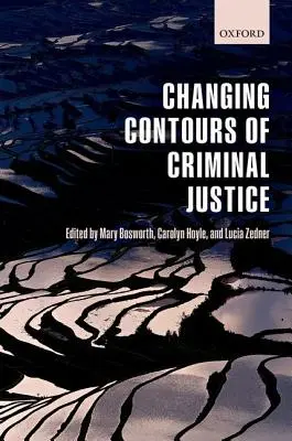 Les contours changeants de la justice pénale - Changing Contours of Criminal Justice