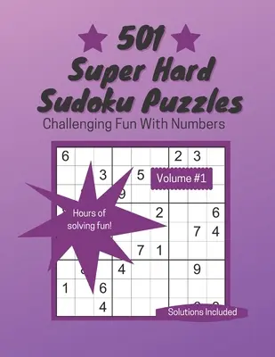 501 grilles de sudoku super difficiles : Le défi des chiffres - 501 Super Hard Sudoku Puzzles: Challenging Fun With Numbers