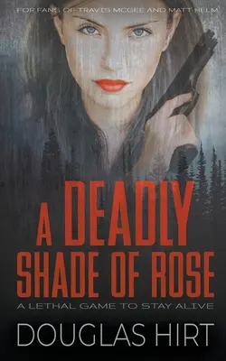 Une teinte de rose mortelle - A Deadly Shade of Rose