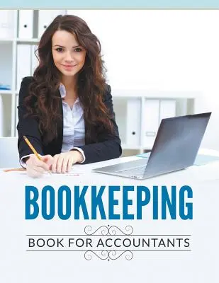 Livre de comptabilité pour les comptables - Bookkeeping Book For Accountants