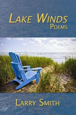 Lake Winds : Poèmes - Lake Winds: Poems