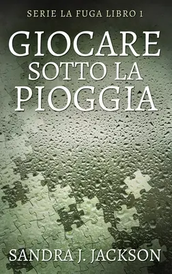 La vie à l'ombre de la pioggia - Giocare sotto la pioggia