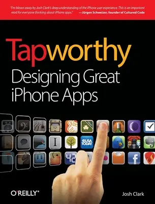 Tapworthy : Concevoir d'excellentes applications pour l'iPhone - Tapworthy: Designing Great iPhone Apps