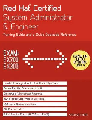 Red Hat Certified System Administrator & Engineer (RHCSA et RHCE) : Guide de formation et référence de bureau, RHEL 6 - Red Hat Certified System Administrator & Engineer (RHCSA and RHCE): Training Guide and a Deskside Reference, RHEL 6