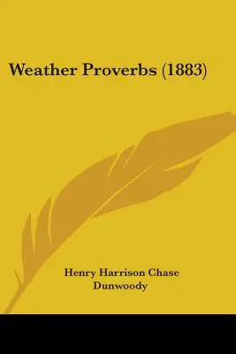 Proverbes météorologiques (1883) - Weather Proverbs (1883)