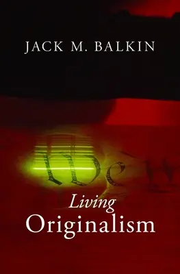 L'originalisme vivant - Living Originalism
