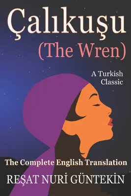 alikuşu (le roitelet) : La traduction anglaise complète - alikuşu (the Wren): The Complete English Translation