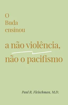 Buda n'a pas de violence, pas de pacifisme - O Buda ensinou a no violncia, no o pacifismo