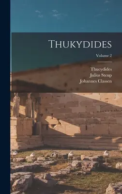 Thucydide ; Volume 2 - Thukydides; Volume 2