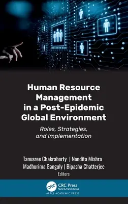 Gestion des ressources humaines dans un environnement mondial post-épidémique : Rôles, stratégies et mise en œuvre - Human Resource Management in a Post-Epidemic Global Environment: Roles, Strategies, and Implementation