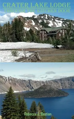 Crater Lake Lodge : Par la porte de la cuisine - Crater Lake Lodge: Through the Kitchen Door