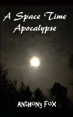 L'apocalypse spatio-temporelle - A Space Time Apocalypse