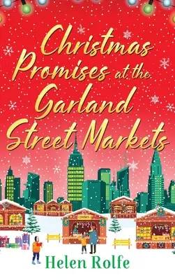 Promesses de Noël aux marchés de rue de Garland - Christmas Promises at the Garland Street Markets