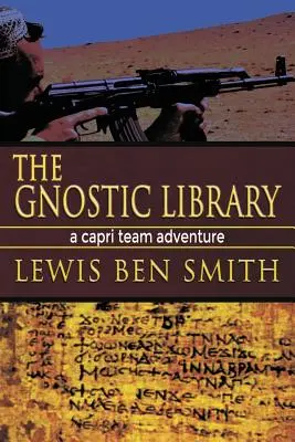 La bibliothèque gnostique : Une aventure de l'équipe Capri - The Gnostic Library: A Capri Team Adventure