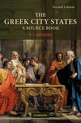 Les cités-États grecques : Un livre de référence - The Greek City States: A Source Book
