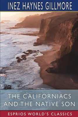 Les Californiens et Le Fils indigène (Esprios Classics) - The Californiacs and The Native Son (Esprios Classics)