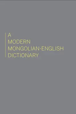 Un dictionnaire mongol-anglais moderne - A Modern Mongolian-English Dictionary