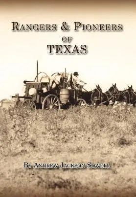 Rangers et pionniers du Texas - Rangers and Pioneers of Texas