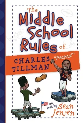 Les règles du collège de Charles Tillman : Racontées par Sean Jensen - The Middle School Rules of Charles Tillman: As Told by Sean Jensen