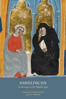 La gestion du péché : La confession au Moyen Âge - Handling Sin: Confession in the Middle Ages