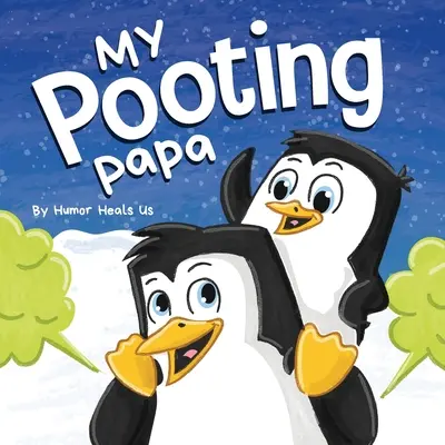 Mon papa qui pète : Un livre d'histoires amusantes à lire à haute voix pour les enfants et les adultes sur les pets, un cadeau parfait pour la fête des pères. - My Pooting Papa: A Funny Rhyming, Read Aloud Story Book for Kids and Adults About Farts, Perfect Father's Day Gift