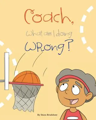 Coach, qu'est-ce que je fais de travers ? - Coach, What am I Doing Wrong?