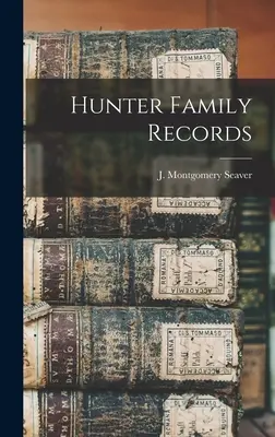 Registres de la famille Hunter - Hunter Family Records