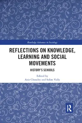 Réflexions sur la connaissance, l'apprentissage et les mouvements sociaux : Les écoles de l'histoire - Reflections on Knowledge, Learning and Social Movements: History's Schools