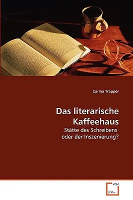 Le café littéraire - Das literarische Kaffeehaus