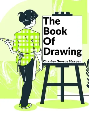 Le livre du dessin : Les méthodes modernes de reproduction - The Book Of Drawing: Modern Methods Of Reproduction