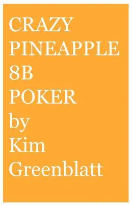 Crazy Pineapple 8b Poker