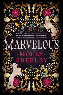 Merveilleux : Un roman d'amour et d'émerveillement à la cour royale de France - Marvelous: A Novel of Wonder and Romance in the French Royal Court