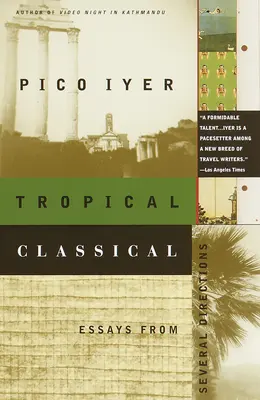 Tropical Classical : Essays from Several Directions (en anglais) - Tropical Classical: Essays from Several Directions