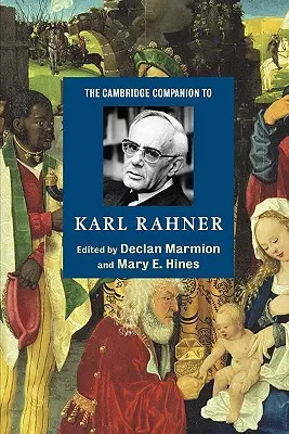 Le Cambridge Companion de Karl Rahner - The Cambridge Companion to Karl Rahner
