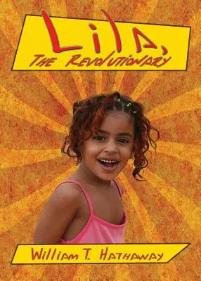 Lila, la révolutionnaire - Lila, The Revolutionary