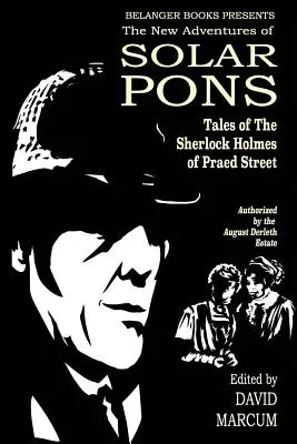 Les nouvelles aventures de Solar Pons : Histoires du Sherlock Holmes de Praed Street - The New Adventures of Solar Pons: Tales of the Sherlock Holmes of Praed Street