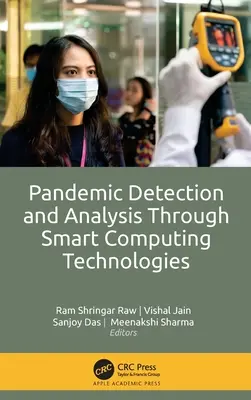 Détection et analyse des pandémies grâce aux technologies informatiques intelligentes - Pandemic Detection and Analysis Through Smart Computing Technologies