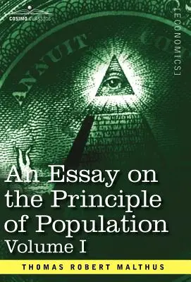 Essai sur le principe de population, Volume I - An Essay on the Principle of Population, Volume I