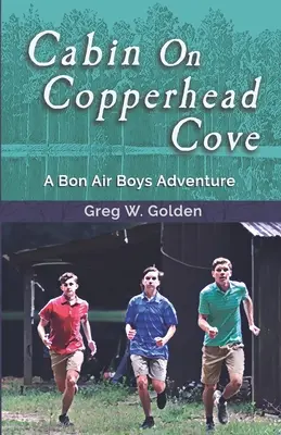 Cabin On Copperhead Cove : Une aventure des Bon Air Boys - Cabin On Copperhead Cove: A Bon Air Boys Adventure