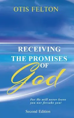 Recevoir les promesses de Dieu : Car il ne vous quittera jamais et ne vous abandonnera jamais ! - Receiving the Promises of God: For He will never leave you nor forsake you!