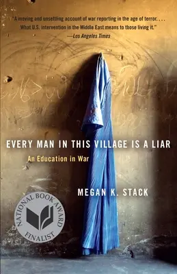 Tous les hommes de ce village sont des menteurs : Une éducation à la guerre - Every Man in This Village Is a Liar: An Education in War