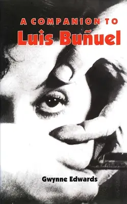 Un compagnon pour Luis Buuel - A Companion to Luis Buuel