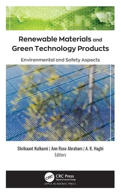 Matériaux renouvelables et produits technologiques verts : Aspects environnementaux et de sécurité - Renewable Materials and Green Technology Products: Environmental and Safety Aspects