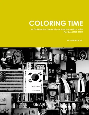 Coloring Time : une exposition des archives des artistes coréens-américains, première partie (1955-1989) - Coloring Time: An Exhibition from the Archive of Korean-American Artists Part One (1955-1989)