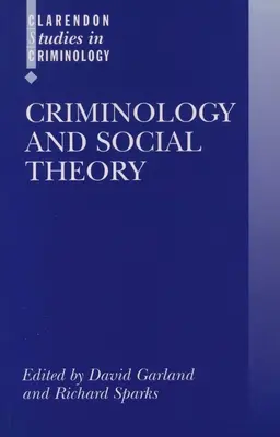 Criminologie et théorie sociale - Criminology and Social Theory