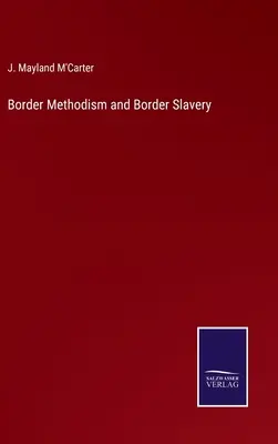 Méthodisme et esclavage frontaliers - Border Methodism and Border Slavery