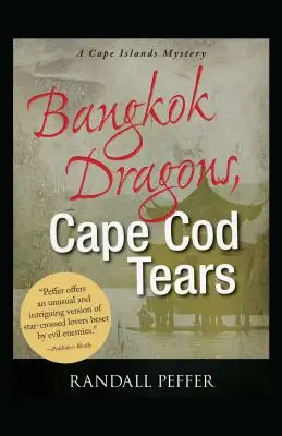 Dragons de Bangkok, larmes de Cape Cod - Bangkok Dragons, Cape Cod Tears