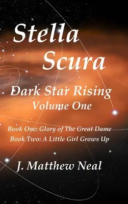 Stella Scura Dark Star Rising : Volume 1 - Stella Scura Dark Star Rising: Volume One