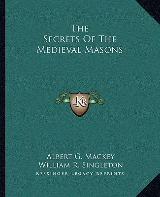 Les secrets des maçons médiévaux - The Secrets Of The Medieval Masons